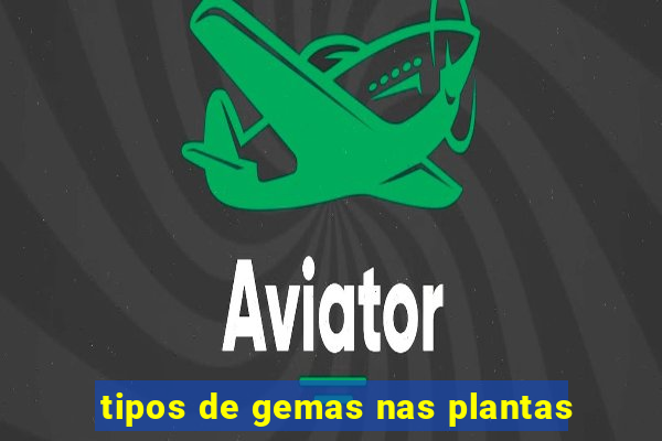 tipos de gemas nas plantas